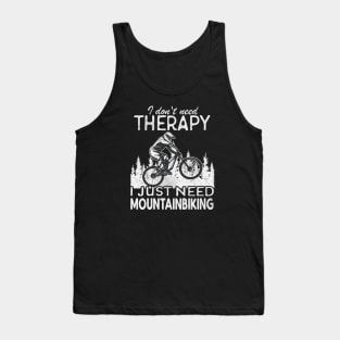 Mountainbike Therapy Mountainbiker Gift Tank Top